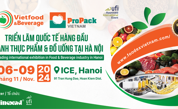 【VIETFOOD & PROPACK VIETNAM 2024】Triển lãm Quốc tế Thực phẩm và Đồ uống 2024 tại Hà Nội