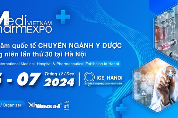 【VIETNAM MEDI-PHARM EXPO 2024】Triển lãm Quốc tế Chuyên ngành Y Dược 2024 tại Hà Nội