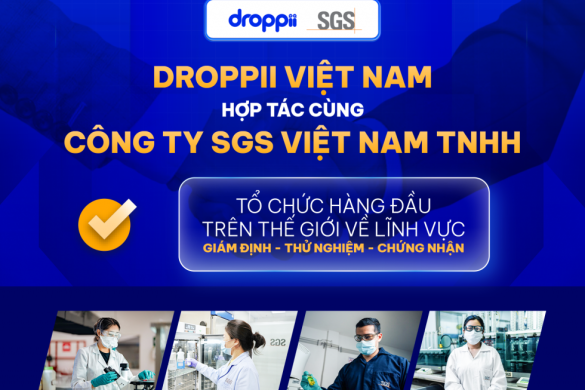 Droppii hợp tác cùng Công ty SGS Việt Nam: Cam Kết Chất Lượng và Giá Trị Bền Vững